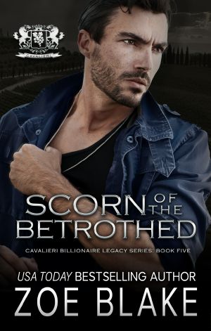[Cavalieri Billionaire Legacy 05] • Scorn of the Betrothed